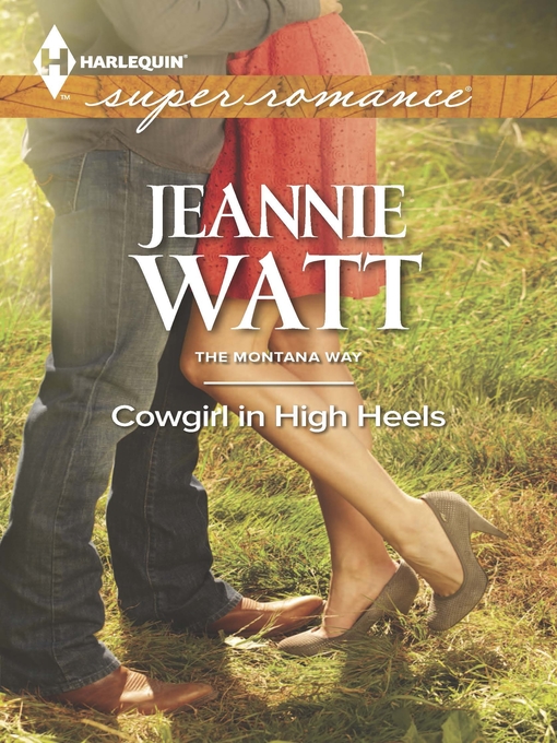 Title details for Cowgirl in High Heels by Jeannie Watt - Available